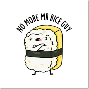 No More Mr Rice Guy Cute Sushi Pun Posters and Art